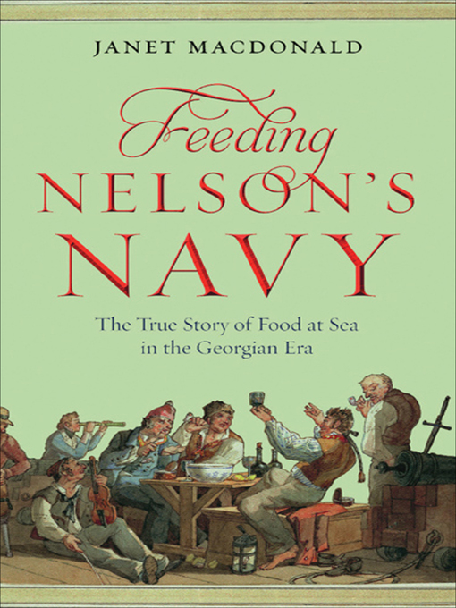 Title details for Feeding Nelson's Navy by Janet Macdonald - Available